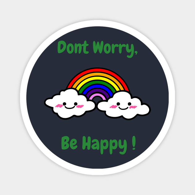 Dont worry, be happy Magnet by Rc tees